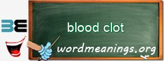 WordMeaning blackboard for blood clot
